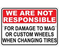 Panneau en aluminium « Not Responsible for Damage to Custom Wheels Warning » 20,3 x 30,5 cm