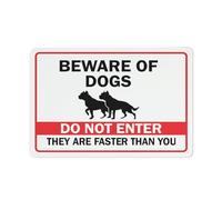 Panneau en aluminium réfléchissant avec inscription « Beware Of Dogs Do Not Enter They Are Faster Than You » - 30,5 x 20,3 cm - Protection contre les UV, imperméable, résistant aux intempéries et à la