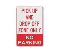 Panneau en aluminium réfléchissant avec inscription « Pick Up And Drop Off Zone Only No Parking » - 30,5 x 20,3 cm - Protection contre les UV, imperméable, résistant aux intempéries et à la