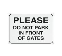 Panneau en aluminium réfléchissant « Please Do Not Park In Front Of Gates » - 30,5 x 20,3 cm - Protection contre les UV, imperméable, résistant aux intempéries et à la décoloration - 4 trous