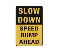 Panneau en aluminium Slow Down Speed Bump Ahead 30,5 x 20,3 cm - Protection UV, imperméable, résistant aux intempéries et à la décoloration - 4 trous pré-percés