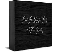Panneau en bois avec inscription « Dont Be Like The Rest Of Them Darling » - Idée cadeau rustique - Décoration de bureau - 12,7 x 12,7 cm