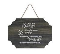 Panneau en bois avec inscription « You Are Stronger Than You Seem Braver Than You Believe And Smarter Than You Think You Are Hanging » - Décoration murale rustique en bois - 15,2 x 25,4 cm