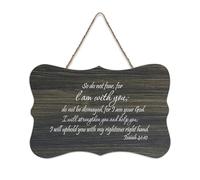 Panneau en bois avec verset de la Bible, Isaiah 41:10 So Do Not Fear for I Am with You, Do Not Be Dismayed, for I Am Your God, décoration murale pour bureau, porte, décoration d'intérieur, 15,2 x 25,4