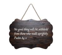 Panneau en bois avec verset de la Bible, Psaume 84:11 « No Good Thing Will He Withhold from Those Who Walk Uprightly » - Décoration murale pour bureau, porte, décoration d'intérieur, 15,2 x 25,4 cm