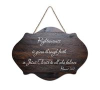 Panneau en bois avec verset de la Bible, Romans 3:22 Righteousness Is Given Through Faith In Jesus Christ to All Who Believe2 - Plaque murale à suspendre pour bureau, porte, décoration d'intérieur
