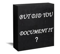 Panneau en bois « But Did You Document it » - Accessoire de bureau motivant - Finition bois naturel - Construction durable - Parfait pour la décoration de la maison ou du bureau, 13 x 13 cm
