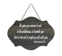 Panneau en bois Deuteronomy 8:16 He Gave You Manna to Eat in The Wilderness to Humble You That in The End It Might Wood Sign Wall Art Hanging Craft Plaque pour bureau, porte, décoration d'intérieur
