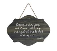 Panneau en bois « Evening And Morning And at Noon Will I Pray And Cry Aloud And He Shall Hear My Voice » - 15,2 x 25,4 cm - Décoration murale rustique à suspendre pour porte d'entrée, salon, cuisine