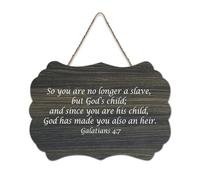 Panneau en bois Galatians 4:7 So You Are No Longer A Slave But God's Child And since You Are His Child God Has Made - Plaque murale à suspendre pour bureau, porte, décoration d'intérieur, 15,2 x 25,4
