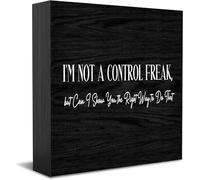 Panneau en bois « I'M Not A Control Freak, But Can I Show You The Right Way To Do That », décoration de bureau pour maison, bureau, étagère, 12,7 x 12,7 cm