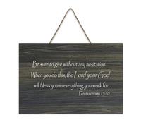 Panneau en bois imprimé « Be Sure to Give Without Any Hesitation When You Do This, The Lord Your God » - Décoration murale rustique en bois - 15,2 x 25,4 cm