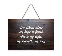 Panneau en bois « In Christ Alone My Hope Is Found, He Is My Light, My Strength, My Song » - 15,2 x 25,4 cm - Décoration murale à suspendre pour porte d'entrée, salon, cuisine