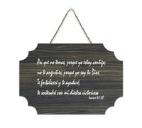 Panneau en bois Isaiah 41:10 « Do Not Fear for I Am with You I Am Your God I Will Strengthen You And Help You Uphol » - Décoration murale pour bureau, porte, décoration d'intérieur, 15,2 x 25,4 cm