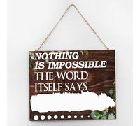Panneau en bois « Nothing Is Impossible, The Word Itself Says 'I'm Possible» - Décoration murale amusante - Plaque en bois pour salon et salle de bain - 25,4 x 30,5 cm