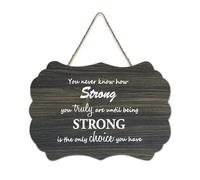 Panneau en bois rustique à suspendre avec citation « You Never Know How Strong You Truly Are Until Being Strong Is The Only Choice You Have » - Décoration murale en bois pour salon, chambre à coucher