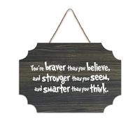 Panneau en bois rustique à suspendre avec citation You're Braver Than You Believe And Stronger Than You Seem, And Smarter Than You Think - Décoration murale en bois pour salon, chambre à coucher
