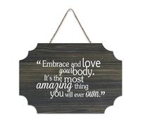 Panneau en bois rustique avec citation Embrace And Love Your Body It's The Most Amazing Thing You Will Ever Own - Panneau décoratif en bois à suspendre pour salon, chambre à coucher, porte, fenêtre