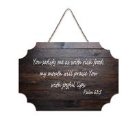 Panneau en bois rustique avec inscription « You Satisfy Me As with Rich Food ; My Mouth Will Praise You with Joyful Lips » - 15,2 x 25,4 cm