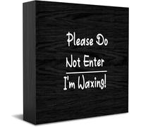 Panneau en bois rustique « Please Do Not Enter I'M Waxing » - Idée cadeau rustique - Décoration de bureau - 12,7 x 12,7 cm