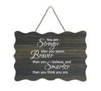 Panneau en bois « You Are Stronger Than You Seem, Braver Than You Believe, And Smarter Than You Think You Are », 15,2 x 25,4 cm, décoration murale en bois pour porte d'entrée, salon, cuisine