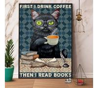 Panneau en étain « A Black Cat Who Loves Reading First I Drink Coffee Then I Read Books » - Décoration murale pour maison, garage, bar, cave, café, ferme, campagne, cuisine, école, décoration murale