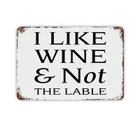 Panneau en étain avec inscription « I Like Wine And Not The Lable » - Décoration victorienne - Plaque en métal pour salle de bain - Rétro - Vintage - Décoration murale - 20,3 x 30,5 cm
