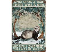 Panneau en étain en forme d'animal « Once Upon A Time There Was A Girl Who Really Loves Ferrets » vintage pour maison, café, bar, pub 30,5 x 40,6 cm