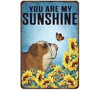 Panneau en étain rustique rétro en métal, bouledogue anglais, papillon, fleur, You are My Sunshine, amoureux des chiens, nouveauté 8x12 pouces, affiche murale en métal drôle, grotte d'homme, Plaque de