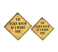 Panneau en fer blanc résistant aux intempéries avec texte « I'd Turn Back If I Were You » pour une utilisation en extérieur Montage facile sur différentes surfaces