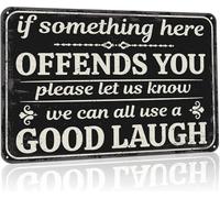 Panneau en métal amusant de 14 x 20 cm avec inscription « If Something Here Offends You Please Let Us Know We Can All Use A Good Laugh » - Cadeau pour la maison, la cuisine, le café, le bar, la ferme