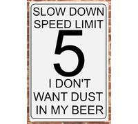 Panneau en métal avec inscription « slow down speed limit 5 I don't want dust in my beer, kids at play, slow down » - Décoration murale en fer pour intérieur ou extérieur - Accessoires de porte de