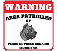 Panneau en métal avec inscription « Warning Area Patrolled Perro De Presa Canario » - 20,3 x 30,5 cm