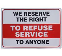 Panneau en métal avec inscription « We Reserve The Right to Refuse Service to Anyone » - Cadeau de décoration de porte - 20,3 x 30,5 cm