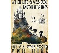 Panneau en métal de randonnée « Quand la vie vous a donné la montagne, enfilez vos bottes » Affiche de randonnée Plaque en étain rétro Décoration murale pour maison Café Bar Club Cour Garage 8x12 pou