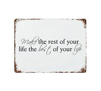 Panneau en métal en aluminium avec inscription « Make The Rest of Your Life The Best of Your Life » - Décoration murale rétro pour maison, porte, jardin, bars, restaurants, cafés, bureaux, magasins