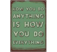 Panneau en métal « How You Do Anything is How You Do Everything » - Décoration murale - 20,3 x 30,5 cm