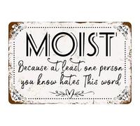 Panneau en métal « Moist Sign », « Car au moins une personne que vous connaissez déteste ce mot », citations amusantes pour la maison, le bureau, les accessoires de caverne d'homme, le garage, le bar,