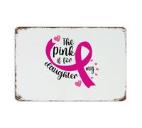 Panneau en métal personnalisé « The Pink Is for My Daughter Man » - Plaque en métal pour terrasse, bureau, clôture, survivant du cancer du sein - Cadeau pour femme - 30,5 x 45,7 cm
