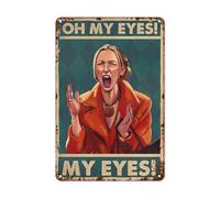 Panneau en métal pour décoration murale Oh My Eyes My Eyes Phoebe Buffay Friend Blanc 30,5 x 20,3 cm