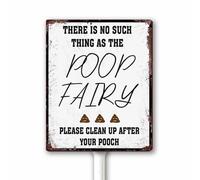 Panneau en métal « There's No Such Thing As The Poop Fairy » - Panneau humoristique « No Dog Poop » pour pelouse, « Please Clean Up After Your Dog » - Avec piquet en aluminium robuste - Résistant à la