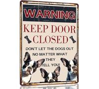 Panneau en métal vintage Boston Terrier avec inscription « Keep Door Closed Don't Let The Dogs Out No Matter What They Tell You » - 30,5 x 40,6 cm