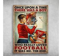 Panneau en métal vintage pour les amateurs de football, inscription « There was A Boy, Who Really Loved Football, It was Me The End » - Panneau en métal vintage pour garage, maison, garage, décoration