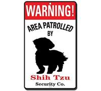 Panneau en métal « Warning Area Patrolled By Shih Tzu » - 20,3 x 30,5 cm