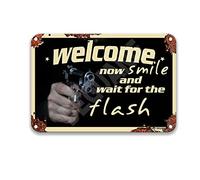 Panneau en métal « Warning Welcome Now Smile And Wait For The Flash » - Décoration de ferme pour la cuisine, la chambre à coucher - 20,3 x 30,5 cm