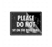 Panneau en plastique acrylique autocollant avec symboles « Please Do Not Sit On The Pool Table » - Pour restaurant, salon, hôtel, motel, toilettes publiques - 15,2 x 20,3 cm