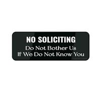 Panneau en plastique acrylique avec adhésif « No Soliciting Do Not Bother Us If We Do Not Know You » - 22,9 x 7,6 cm - Facile à installer et très visible pour le bureau et les entreprises - Durable et