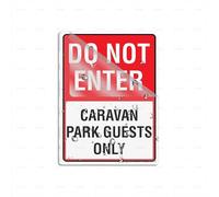 Panneau en plastique acrylique avec inscription « Do Not Enter Caravan Park Guests Only » - 20,3 x 15,2 cm - Autocollant au dos - Résistance à la décoloration - Utilisation en intérieur/extérieur