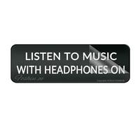 Panneau en plastique acrylique avec inscription « Listen to Music With Headphones On » - 7,6 x 25,4 cm - Autocollant au dos - Résistance à la décoloration - Utilisation en intérieur/extérieur