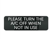 Panneau en plastique acrylique avec inscription « Please Turn The A C Off When Not in Use » - 25,4 x 7,6 cm - Design élégant et proéminent, parfait pour les portes d'entrée, les murs, les fenêtres et